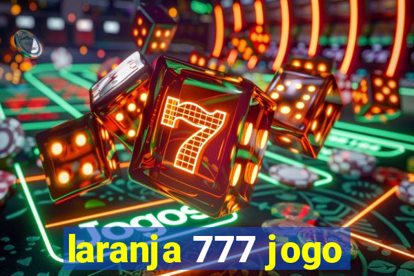 laranja 777 jogo